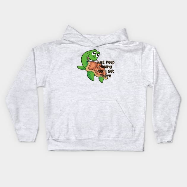 Just Keep Moving You'll Get There - Cute Turtle Gift Kids Hoodie by Animal Specials
